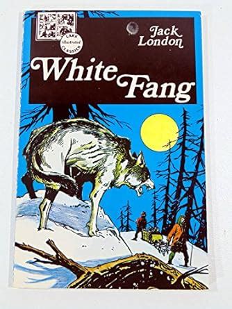 Buy White Fang (Illustrated Classics Collection 3) Book Online at Low ...