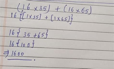 Solve using distributive property 16×35+16×65 - Brainly.in