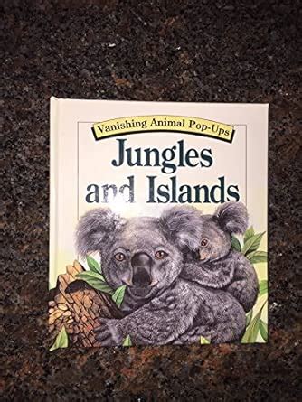 Buy Jungles and Islands (Vanishing Animal Pop-Ups) Book Online at Low ...