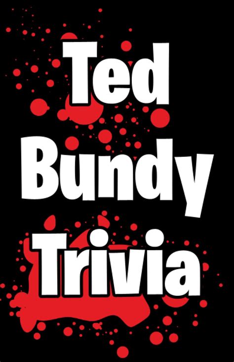 Buy Ted Bundy Trivia: Test your knowledge of one of the most dangerous ...