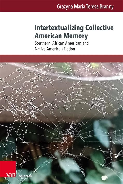 Intertextualizing Collective American Memory: Southern, African ...