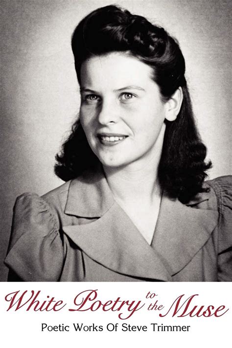 Buy White Poetry To The Muse: Poetic Works Of Steve Trimmer Book Online ...