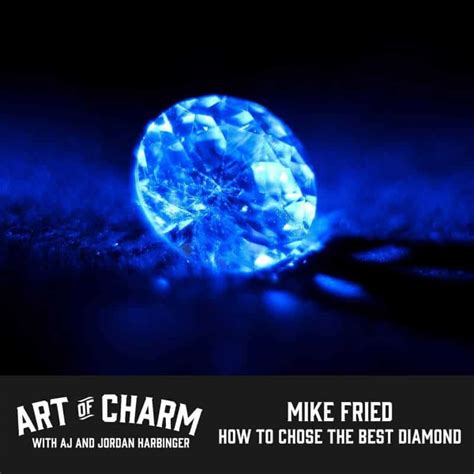 Mike Fried | How to Buy a Diamond Without Getting Ripped Off (Episode ...