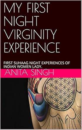 MY FIRST NIGHT VIRGINITY EXPERIENCE: FIRST SUHAAG NIGHT EXPERIENCES OF ...