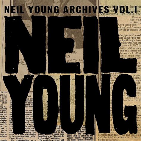 Album Review: Neil Young Archives, Vol. 1: 1963 1972 | The Current
