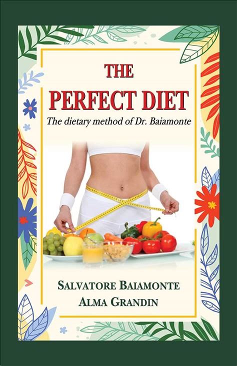 The Perfect Diet: The dietary method of Dr. Baiamonte : Salvatore ...