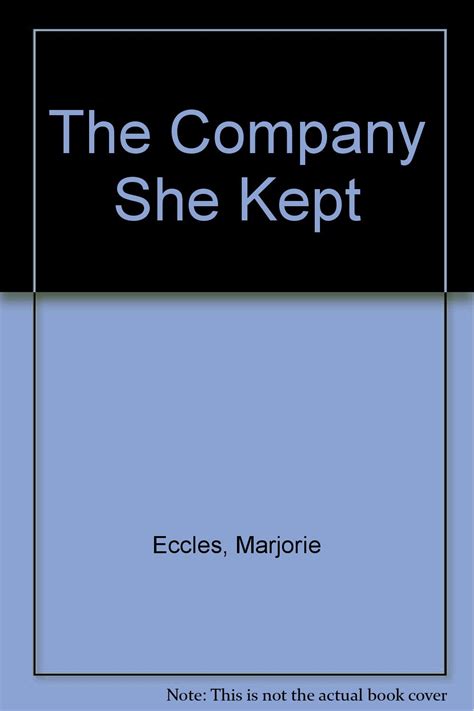 The Company She Kept : Eccles, Marjorie: Amazon.in: Books