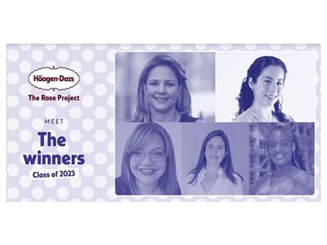 Haagen-Dazs Announces Five Winners for The Rose Project: Celebrating ...