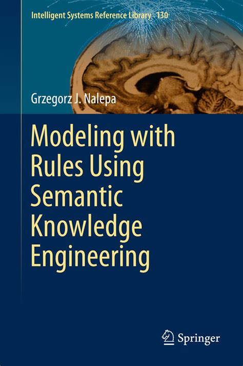 Modeling with Rules Using Semantic Knowledge Engineering (Intelligent ...