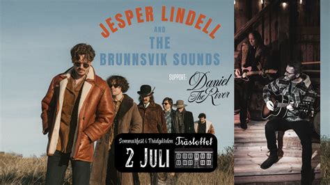 Jesper Lindell & The Brunnsvik Sounds SUPPORT: Daniel & The River ...