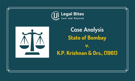 Case Analysis: State of Bombay v. K.P. Krishnan & Ors., (1961 ...