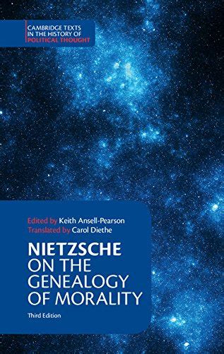 Nietzsche: On the Genealogy of Morality and Other Writings: 'On the ...