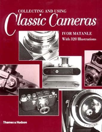 Buy Collecting and Using Classic Cameras Book Online at Low Prices in ...