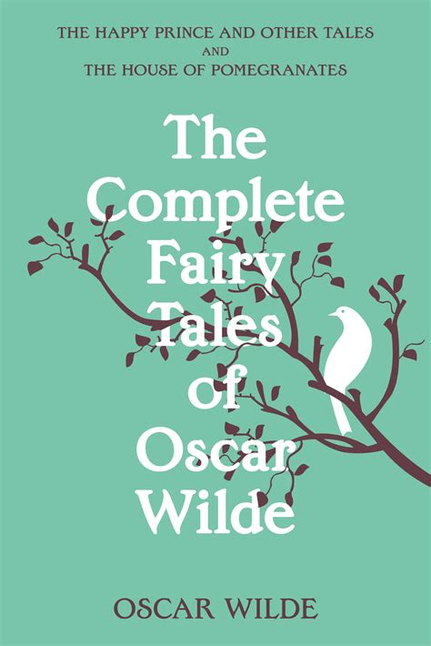 The Complete Fairy Tales of Oscar Wilde – warbler press