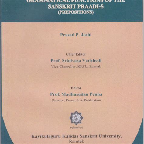 Grammatical Functions of the Sanskrit Praadi-S (Prepositions) AIOC ...