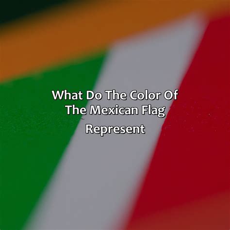 What Do The Colors On Mexican Flag Mean at Jake Town blog