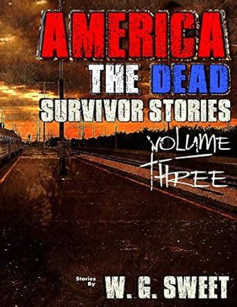 America The Dead Survivor Stories Three: 3 : Sweet, W G: Amazon.in: Books