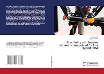 Machining and Inverse kinematic analysis of 5- Axis Hybrid PKM : B ...