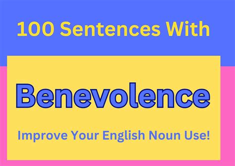 Benevolence in a Sentence: 100 Examples for Great English