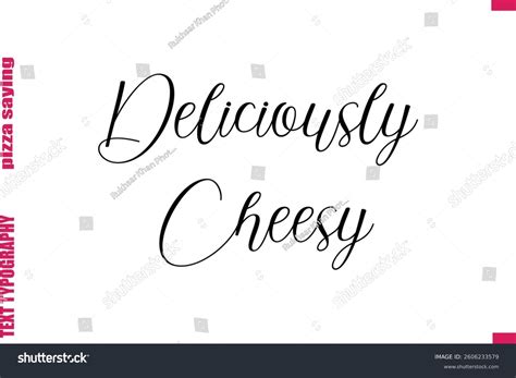 Deliciously Cheesy Cursive Modern Calligraphy Text Stock Vector ...