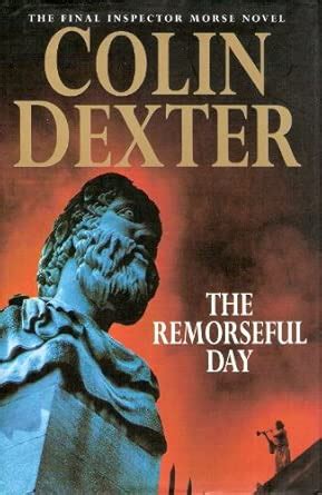 The Remorseful Day : Dexter, Colin: Amazon.in: Books