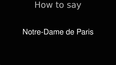 How to Pronounce correctly Notre-Dame de Paris (Movie) - YouTube