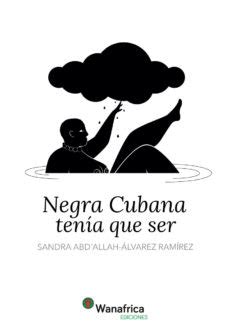 NEGRA CUBANA TENÍA QUE SER | Traficantes de Sueños