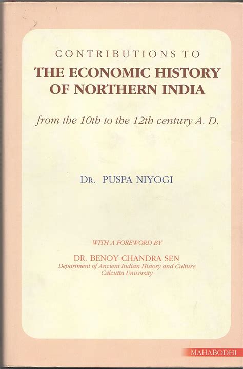 Contributions to the Economic History of Northern India: From the 10th ...