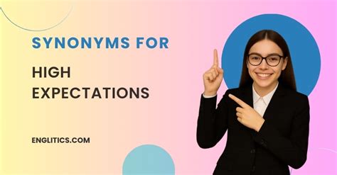 11 Synonyms for High Expectations with Exercise & Examples