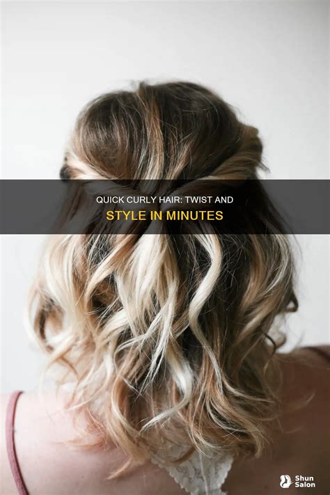 Quick Curly Hair: Twist And Style In Minutes | ShunSalon