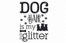 Download Dog Hair Is My Glitter Svg Dog Mama Svg By Free Photos PSD Mockup Templates