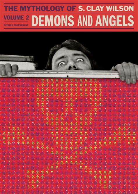 Demons And Angels: The Mythology Of S. Clay Wilson, Volume 2 (CLAY ...