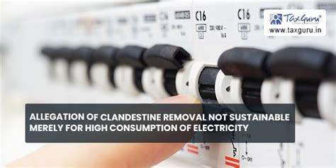 Allegation of clandestine removal not sustainable merely for high ...