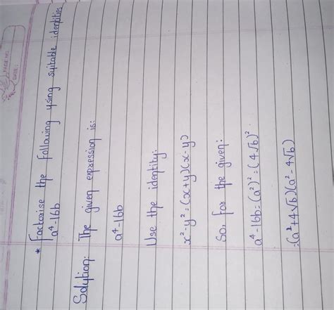 factorise the expression using suitable identities: a⁴ - 16b⁴ - Brainly.in
