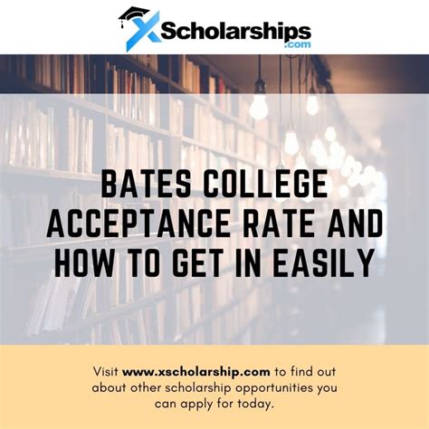 Bates College Acceptance Rate and How To Get In Easily | xScholarship