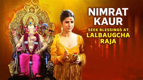 Watch & Download Nimrat Kaur Visit Lalbuagcha Raja 2023 2023 {year ...