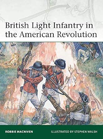 British Light Infantry in the American Revolution (Elite Book 237 ...