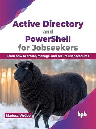 Active Directory and PowerShell for Jobseekers: Learn how to create ...