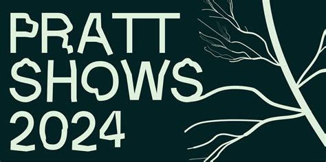 Pratt Shows 2024 - Pratt Institute