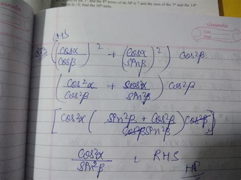 if cosα/cosβ = m, cosα/sinβ = n, show that (m²+n²)cos²β = n² - Brainly.in