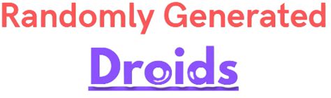 Image result for Random Generated Driods