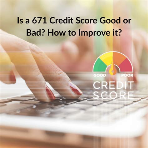 Is a 671 Credit Score Good or Bad? How to Improve it?