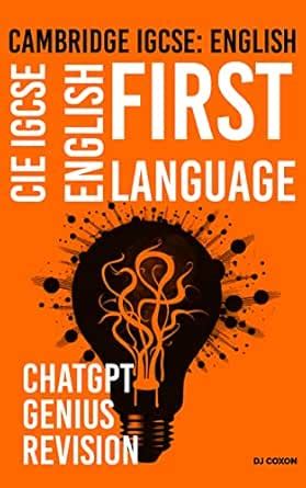 CIE IGCSE English First Language Revision Guide (ChatGPT Genius ...