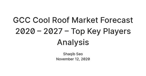 GCC Cool Roof Market Forecast 2020 – 2027 – Top Key Players Analysis ...