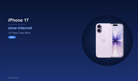 Why Your iPhone 17 Internet Is So Slow and How to Fix It | Technobezz