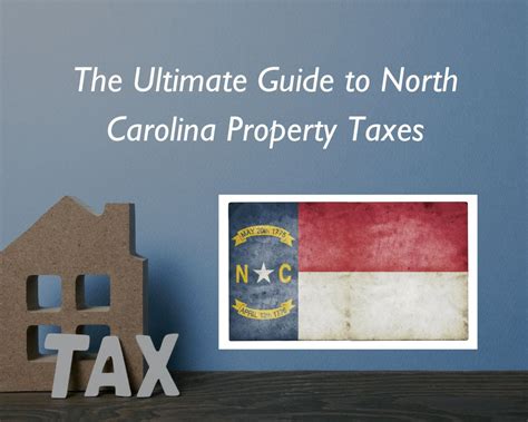 The Ultimate Guide to North Carolina Property Taxes