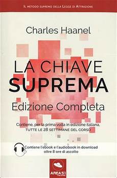 la chiave suprema charles haanel il pensiero 200 l unica realt 192 riccamente la chiave suprema charles haanel il pensiero 200 l unica realt 192 riccamente