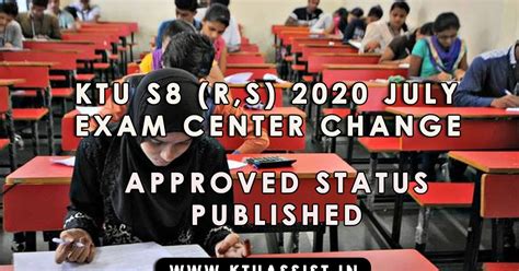 KTU S8 JULY 2020 (R,S) EXAMINATION CENTRE CHANGE REQUEST STATUS ...
