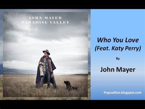 John Mayer - Who You Love (Feat Katy Perry) (Lyrics) - YouTube