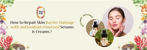 How to Repair Skin Barrier Damage with Antioxidant-Powered Serums ...